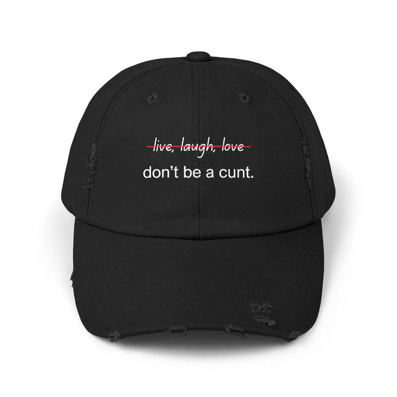 Distressed Baseball Cap – "Don't Be a Cunt" Sassy Statement Hat