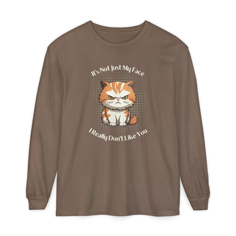 Sassy Cat Long Sleeve Tee — "It's Not Just My Face, I Really Don't Like You" Oversized T-Shirt