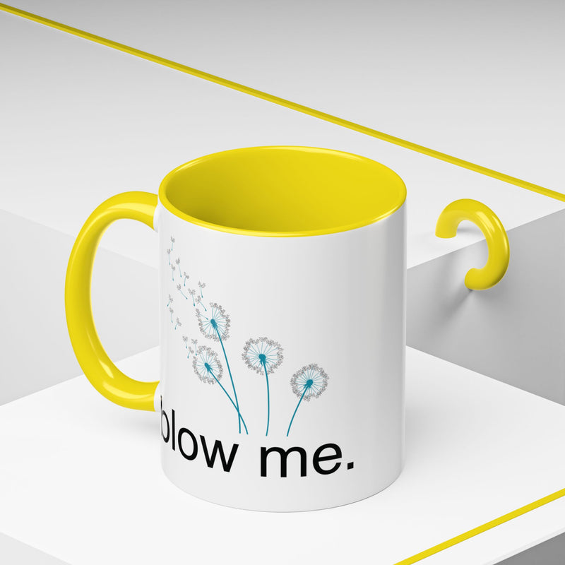 "blow me." Dandelion Puff Accent Coffee or Tea Mug (11 oz)