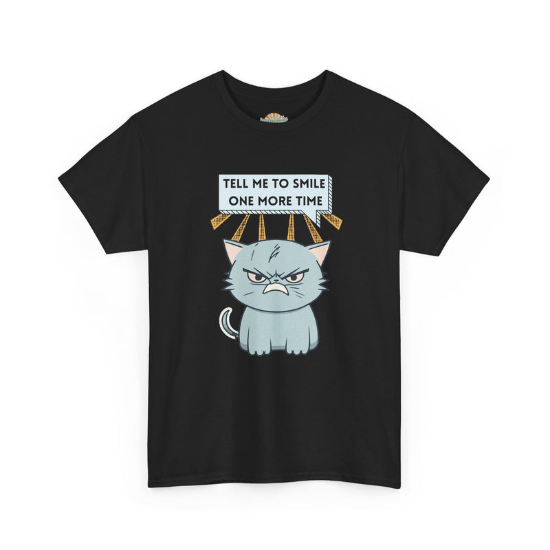 Graphic T-Shirt — Sassy Cat Tee "Tell Me To Smile One More Time"