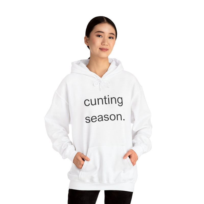 Bold Empowering Statement "cunting season." Hoodie — Minimalist Slogan Hooded Sweatshirt