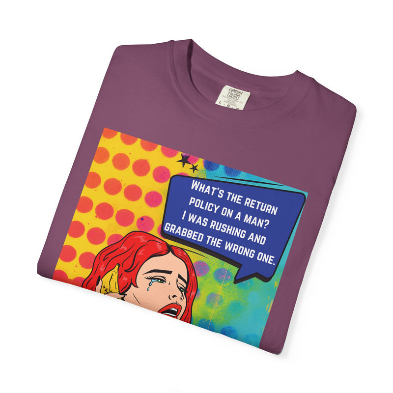 Pop Art Phone Call T-Shirt — "What's the Return Policy on a Man?" Graphic Tee