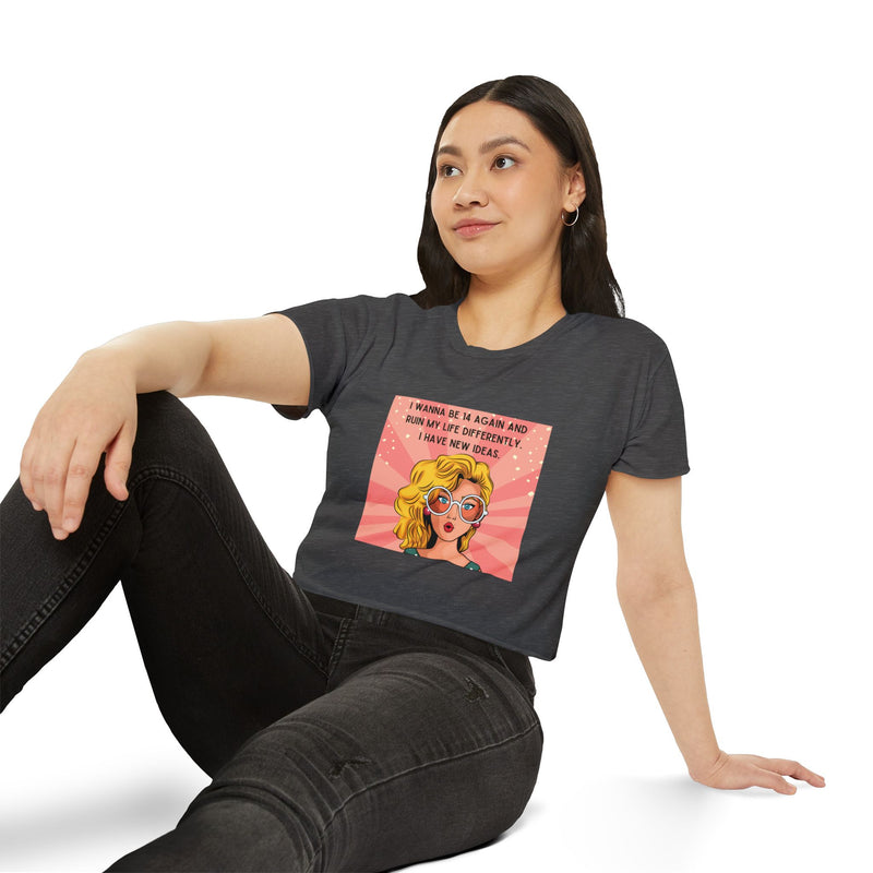 Retro Pop Art Crop Top Tee — “I Wanna Be 14 Again and Ruin My Life Differently” Graphic T-shirt