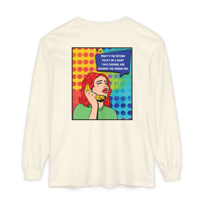 Pop Art Phone Call Long Sleeve T-Shirt — "What's the return policy on a man?" Oversized Tee