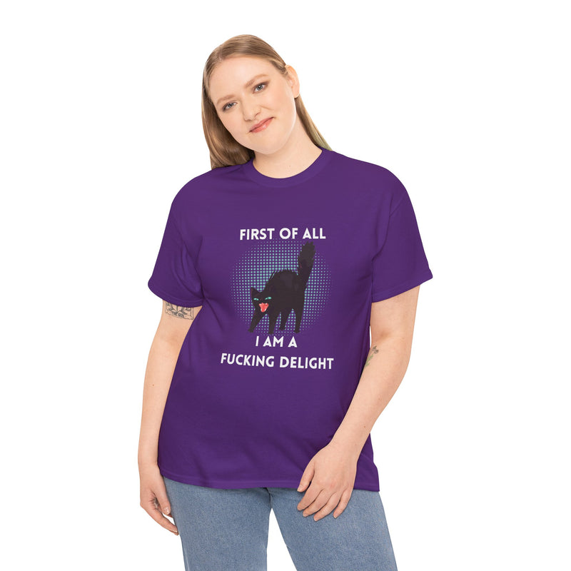 Sassy Cat Graphic Tee — "First of All I Am a Fucking Delight" Black Cat Humor T-Shirt