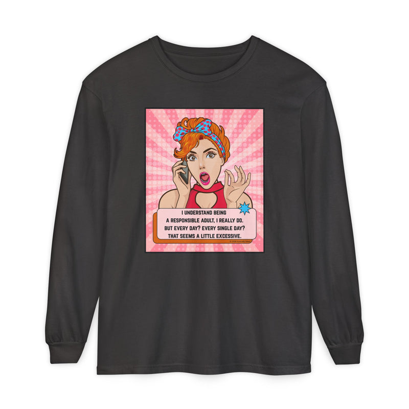 Retro Pop Art Long Sleeve Tee — “I Considered Being A Responsible Adult…” Oversize T-Shirt