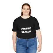 "Cunting Season" Tee — Bold Provocative Statement T-Shirt