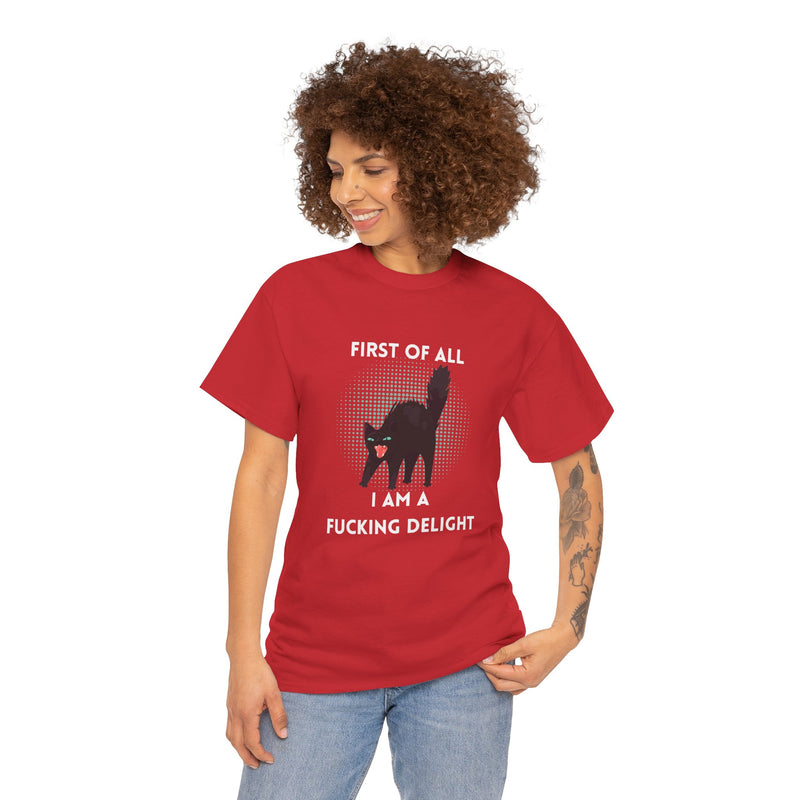 Sassy Cat Graphic Tee — "First of All I Am a Fucking Delight" Black Cat Humor T-Shirt