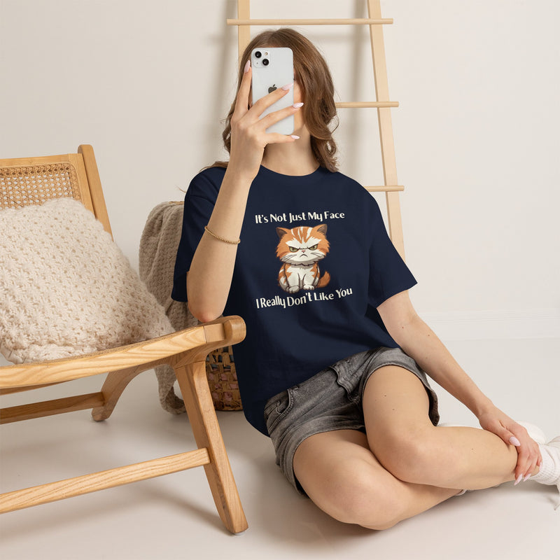 Sassy Cat Tee – "It's Not Just My Face, I Really Don't Like You" Funny Graphic T-Shirt