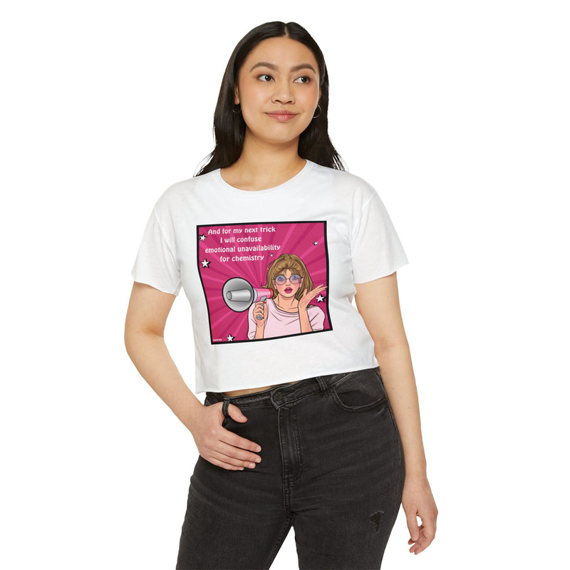 Pop Art Megaphone Crop Top — "And for my next trick I will confuse emotional unavailability for chemistry" Festival Tee