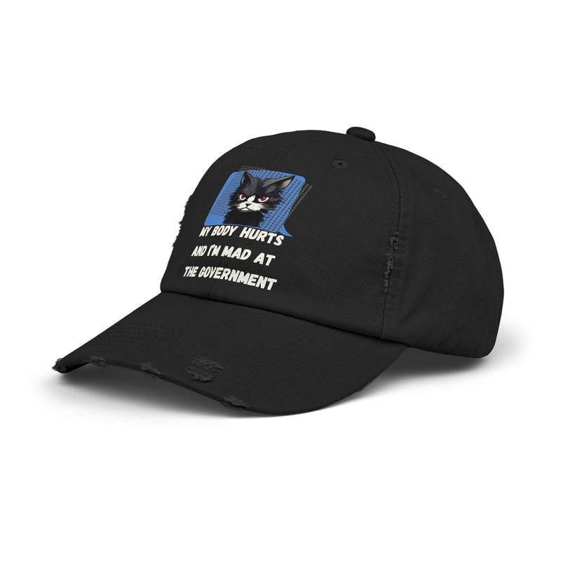 Distressed Cap — Sassy Cat “My Body Hurts and I’m Mad at the Government” Unisex Baseball Hat