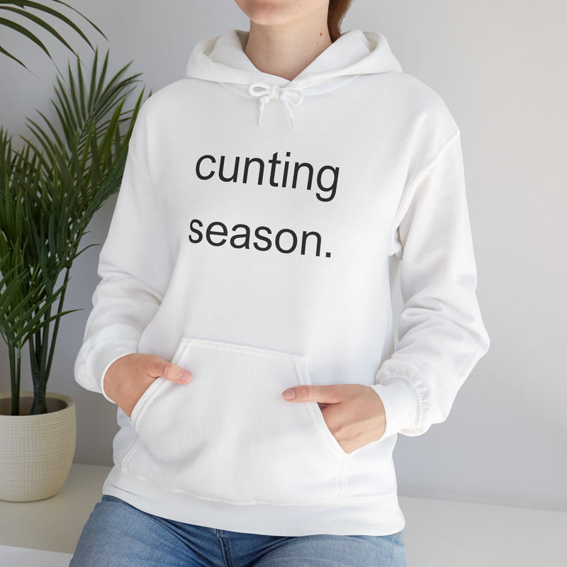 Bold Empowering Statement "cunting season." Hoodie — Minimalist Slogan Hooded Sweatshirt