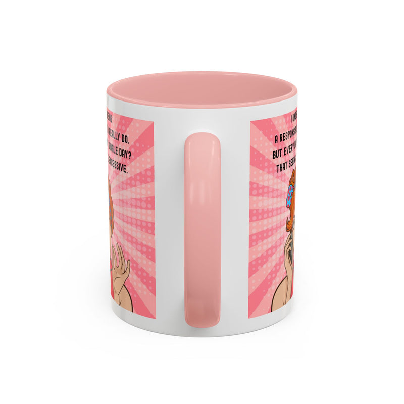 Retro Pop Art Coffee or Tea Mug - "I Understand Being a Responsible Adult... But Every Day?" Accent Mug