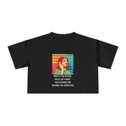 Crop Tee — Pop Art Graphic "What's the Return Policy on a Man? I Was Rushing and Grabbed the Wrong One" T-shirt Top