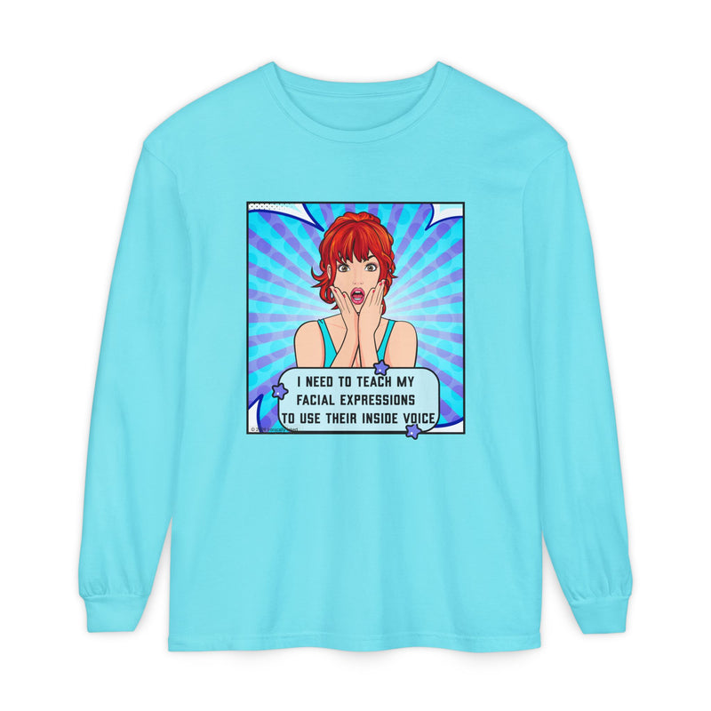 Long Sleeve Tee — Pop Art 'I Need to Teach My Facial Expressions to Use Their Inside Voice' Graphic Oversize T-Shirt
