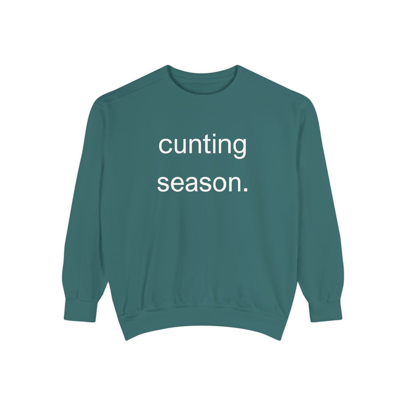 cunting season. Statement Sweatshirt