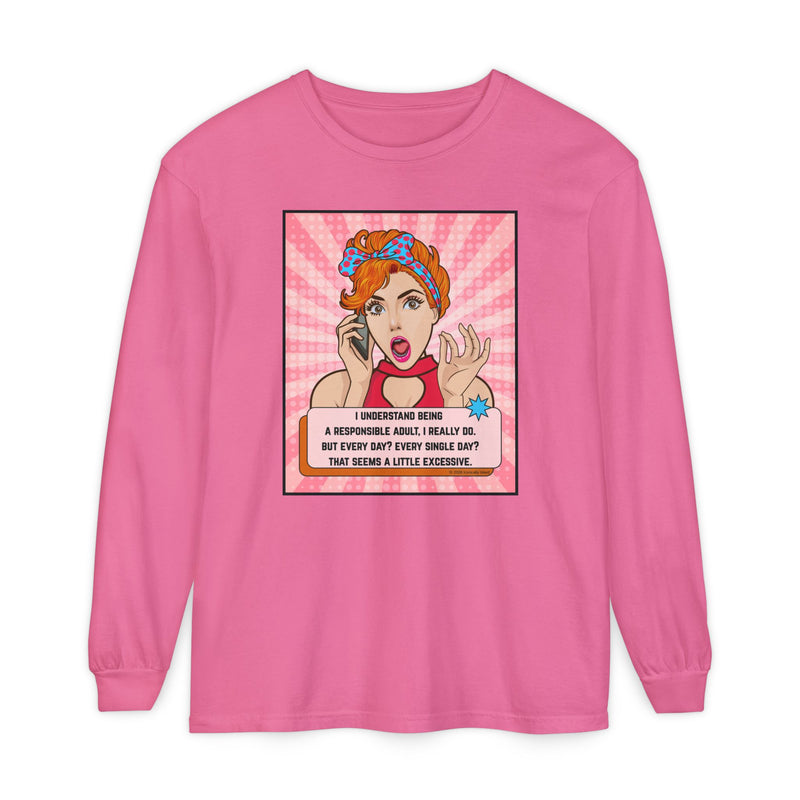Retro Pop Art Long Sleeve Tee — “I Considered Being A Responsible Adult…” Oversize T-Shirt