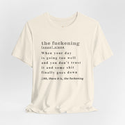 T-Shirt “the fuckening” Definition —  Graphic Tee