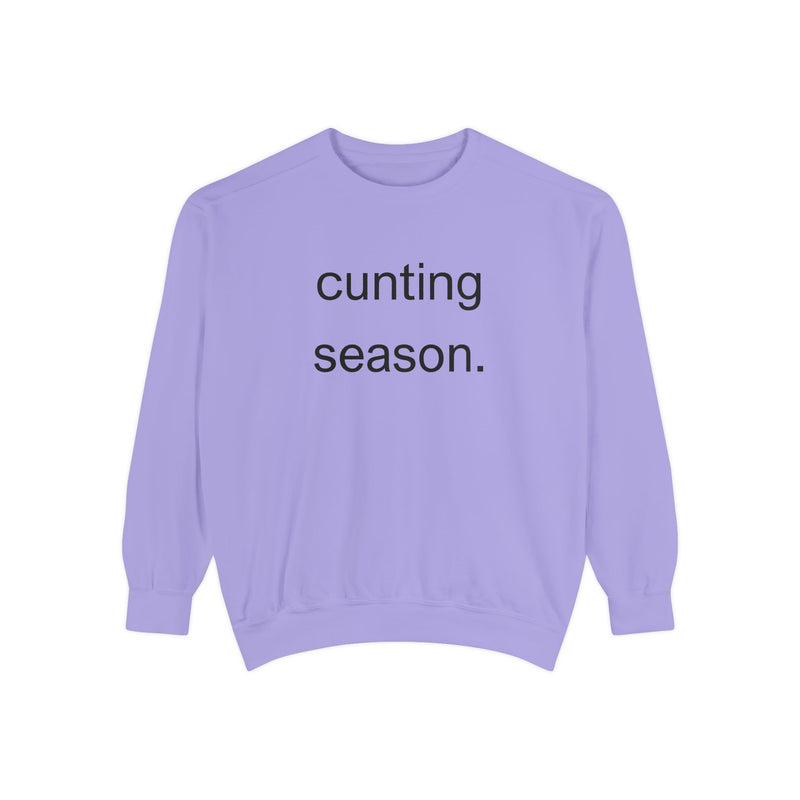 cunting season. Statement Sweatshirt