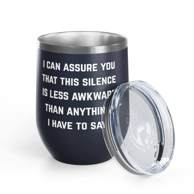 Wine Tumbler — "This Silence Is Less Awkward" Funny 12oz Insulated Wine Cup Pairs Perfectly with Patio for Day Drinking