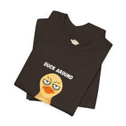 Duck Around and Find Out T-Shirt — Sassy Duck Graphic Tee