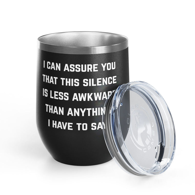Wine Tumbler — "This Silence Is Less Awkward" Funny 12oz Insulated Wine Cup Pairs Perfectly with Patio for Day Drinking