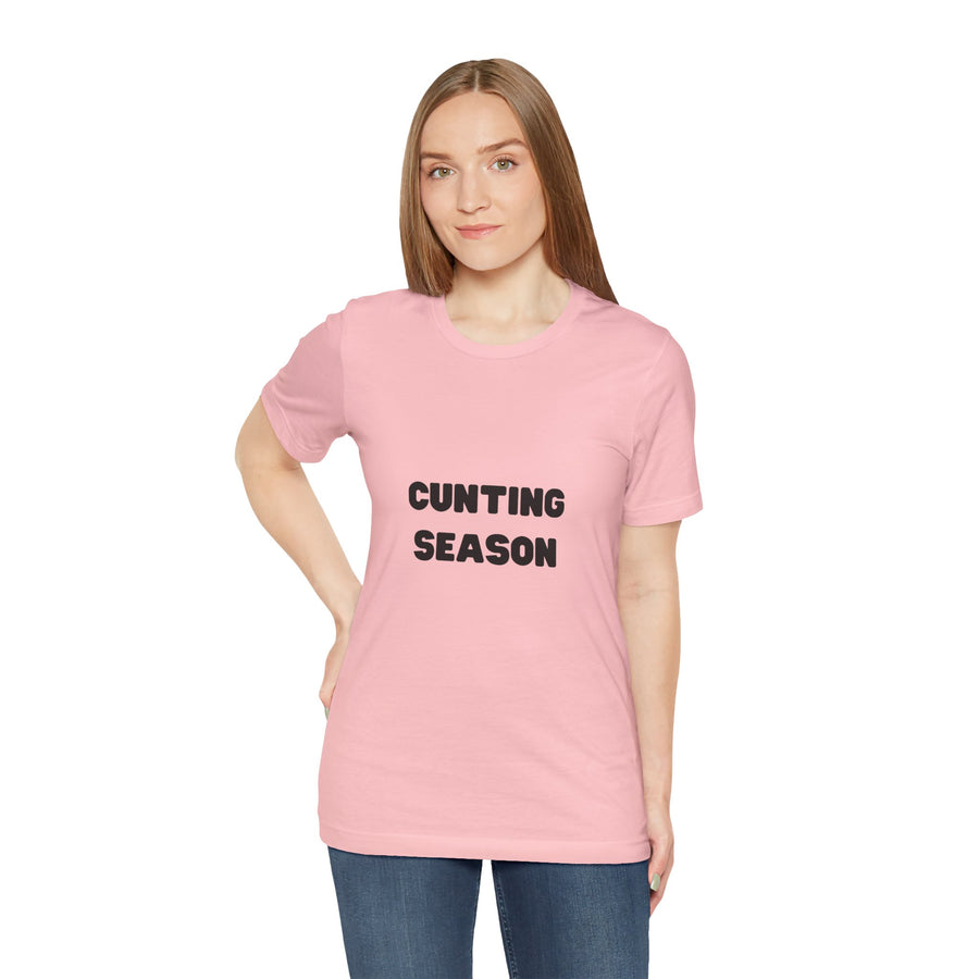 "Cunting Season" Tee — Bold Provocative Statement T-Shirt