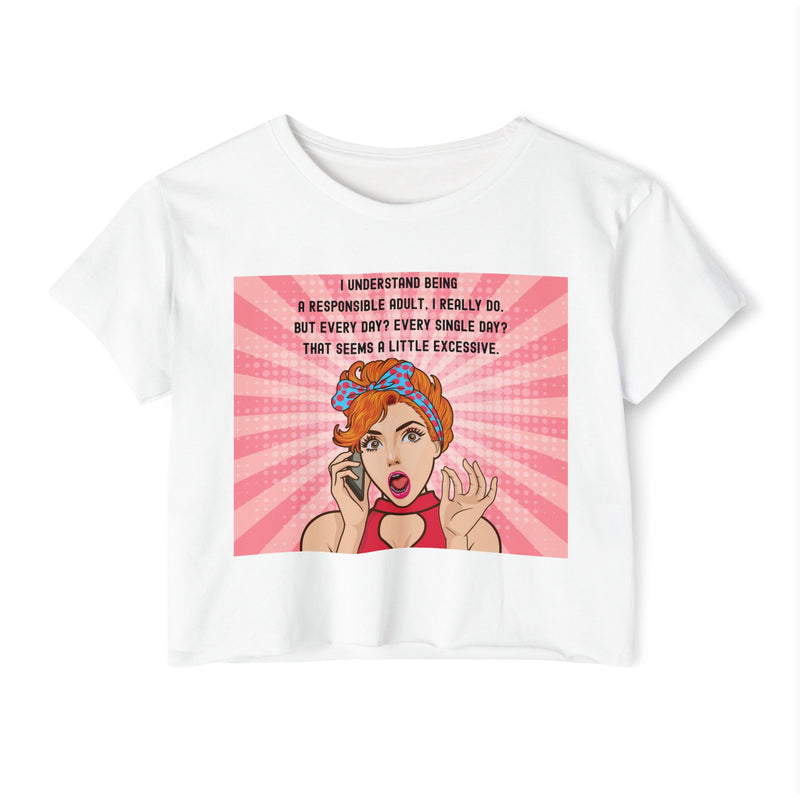 Pop Art Crop Top T-shirt — "Being Responsible Adult Every Single Day?" Graphic Tee for Women