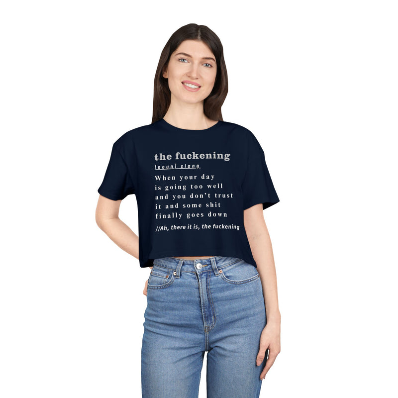 "The Fuckening" Definition Crop Tee — Funny Sarcastic Women's Graphic Text T-shirt Top