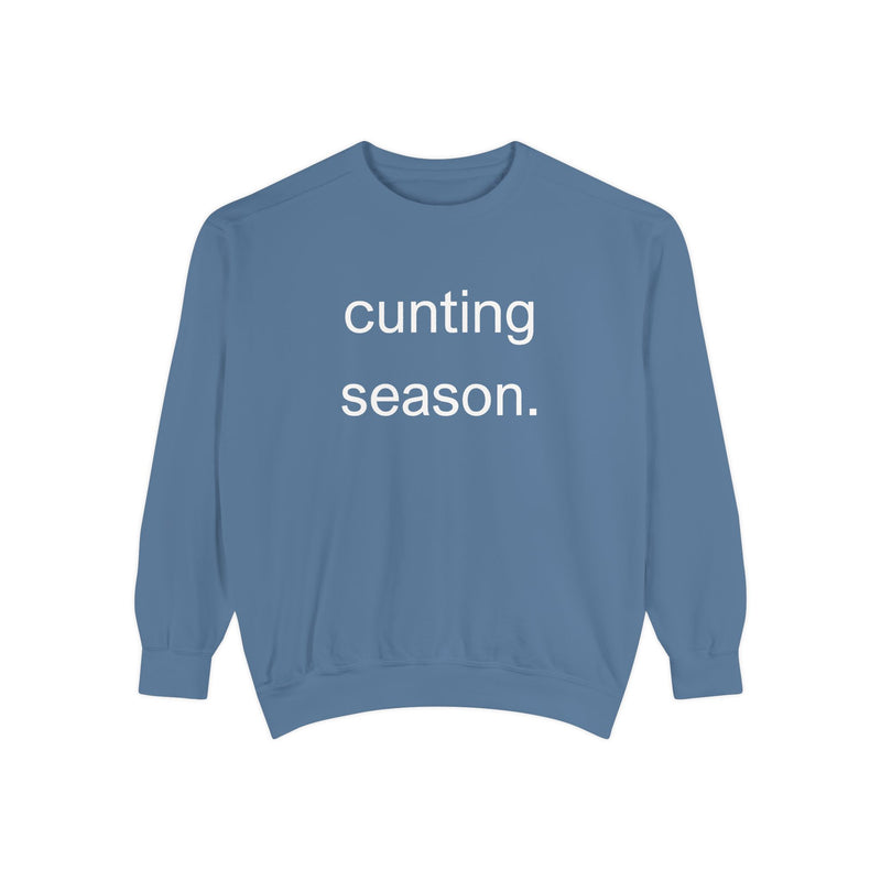 cunting season. Statement Sweatshirt