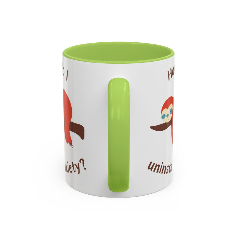 Coffee or Tea Accent Mug — "How Do I Uninstall Anxiety?" Exhausted Sloth Coffee Cup