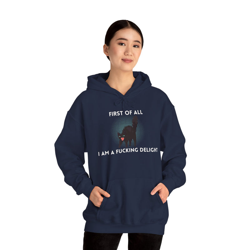 Sassy Cat Unisex Hoodie — "...I Am A Fucking Delight!" Graphic Hooded Sweatshirt