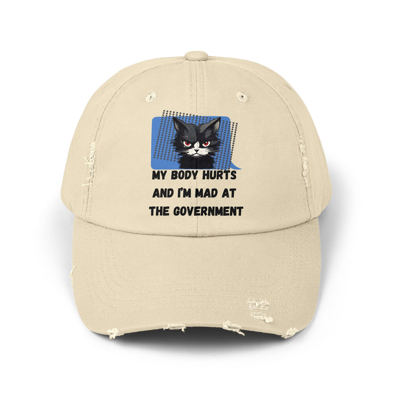 Distressed Cap — Sassy Cat “My Body Hurts and I’m Mad at the Government” Unisex Baseball Hat