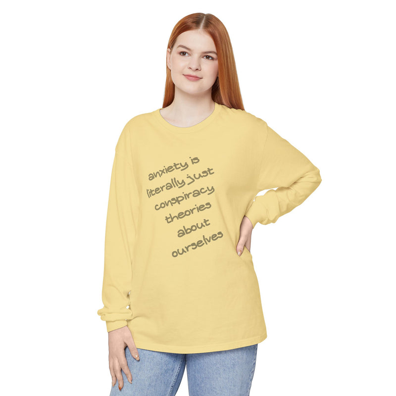 Long Sleeve Tee — “anxiety is literally just conspiracy theories about ourselves” Oversized T-Shirt