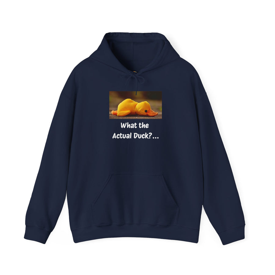 What the Actual Duck? Hoodie — Rubber Duck Hooded Sweatshirt