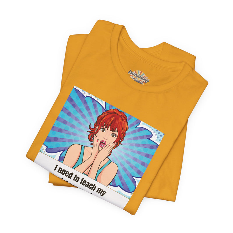 Retro Pop Art Tee – "I Need to Teach My Facial Expressions to Use Their Inside Voice" Graphic T-Shirt