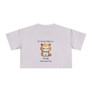 Crop T-Shirt — Sassy Cat "It's Not Just My Face I Really Don't Like You" Graphic Tee