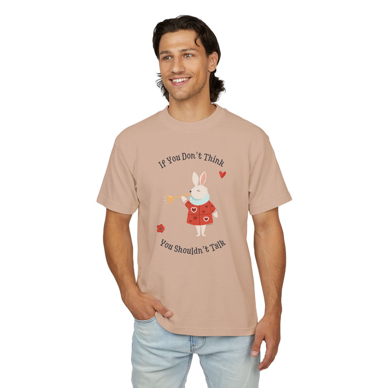 Graphic Tee — "If You Don't Think Then You Shouldn't Talk" Wonderland T-Shirt