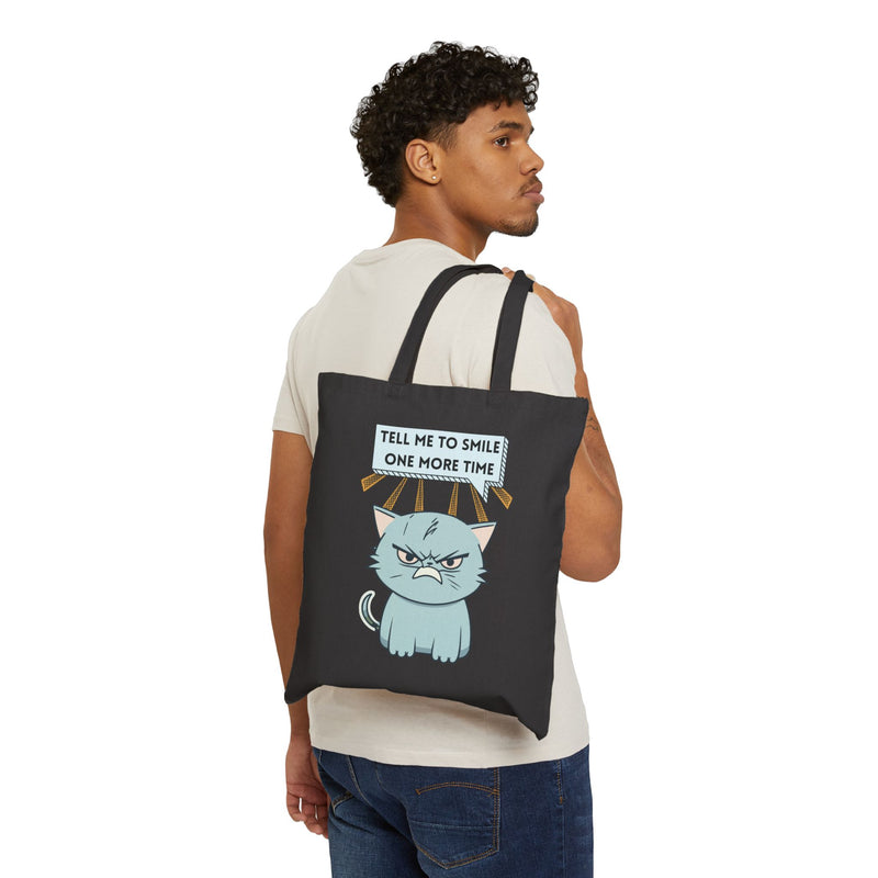 Reusable Graphic Tote Bag — Sassy Cat "Tell Me To Smile One More Time" Cotton Canvas Tote