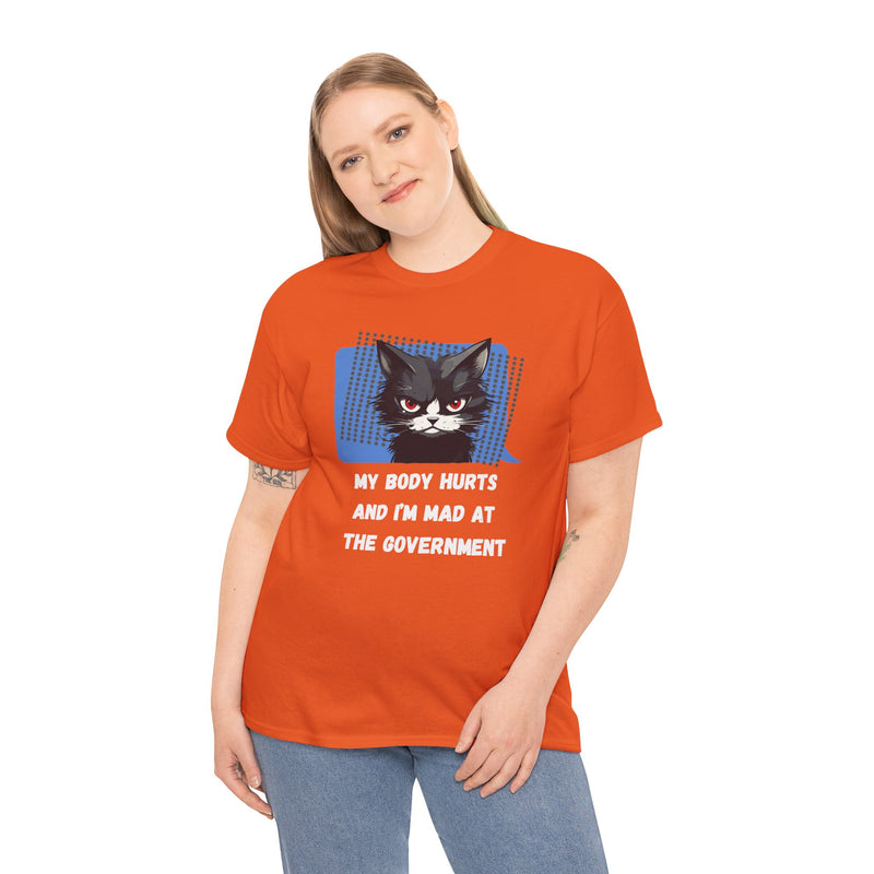 Graphic Tee “My Body Hurts and I’m Mad at the Government” Sassy Cat T-Shirt
