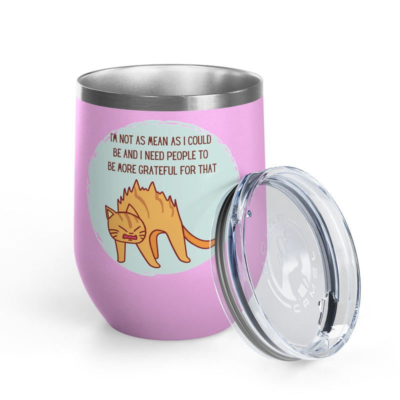 12oz Wine Tumbler - Sassy Cat "I'm Not As Mean As I Could Be" Graphic Coffee Mug