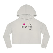 Good Moms Say Bad Words - Women’s Cropped Hooded Sweatshirt