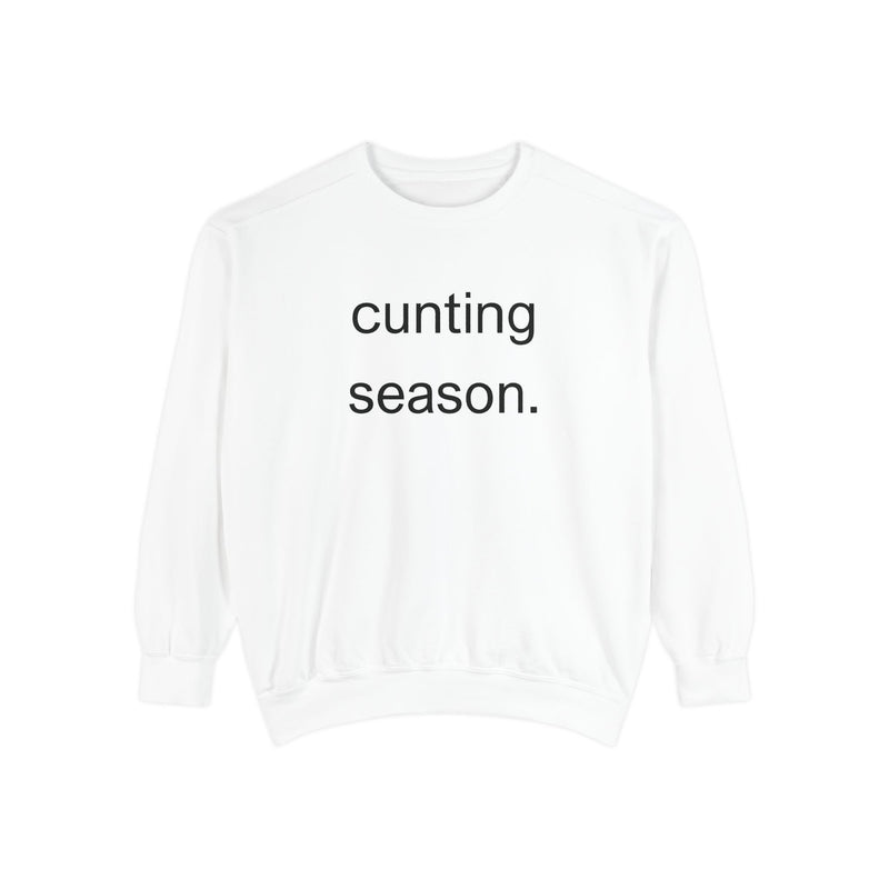 cunting season. Statement Sweatshirt