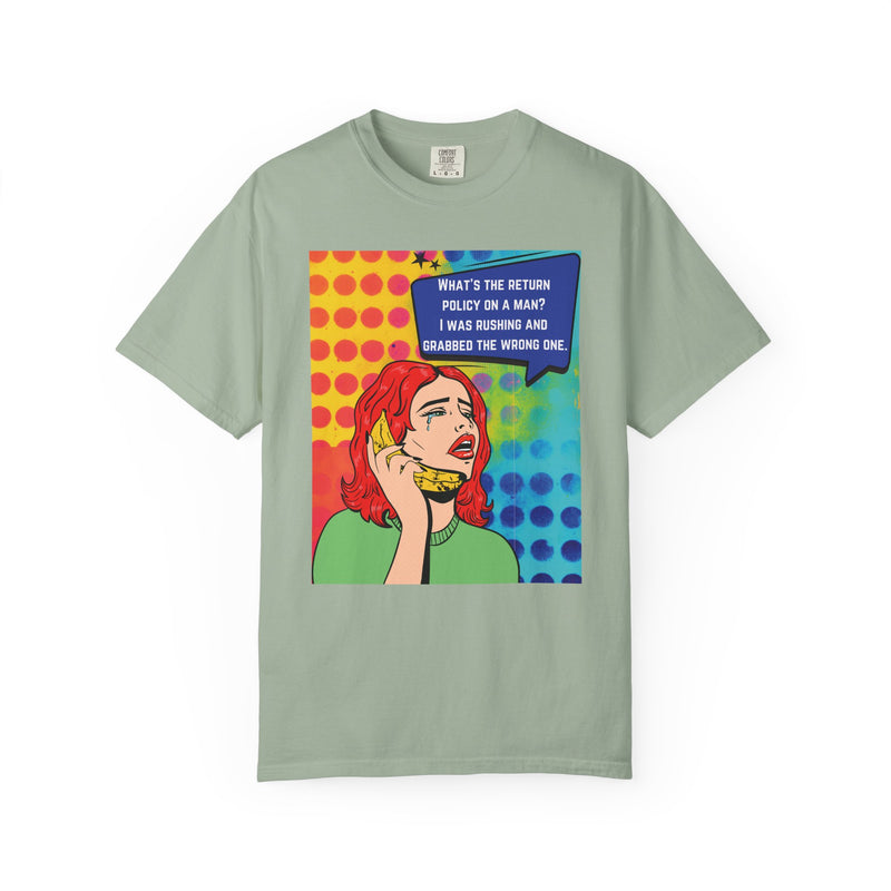 Pop Art Phone Call T-Shirt — "What's the Return Policy on a Man?" Graphic Tee