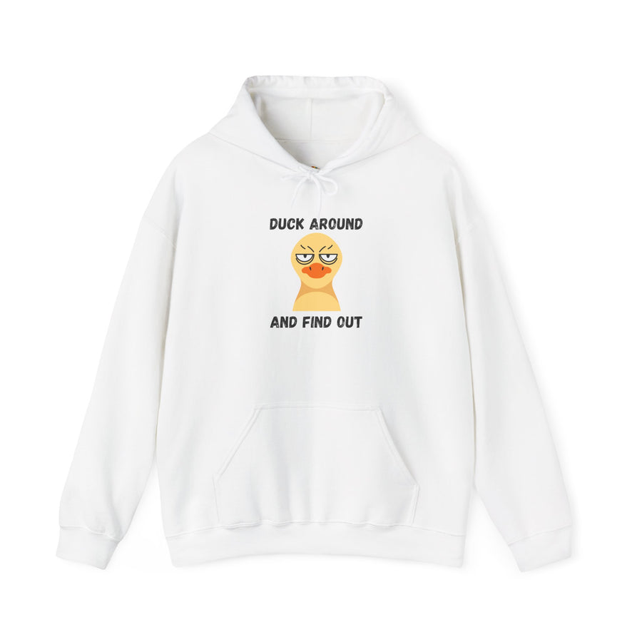 Graphic Hoodie "Duck Around and Find Out" — Hooded Sweatshirt