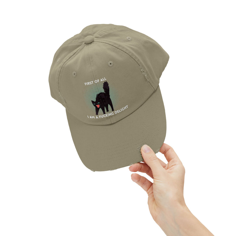 Distressed Baseball Cap — "First Of All I Am A Fucking Delight" Sassy Cat Hat