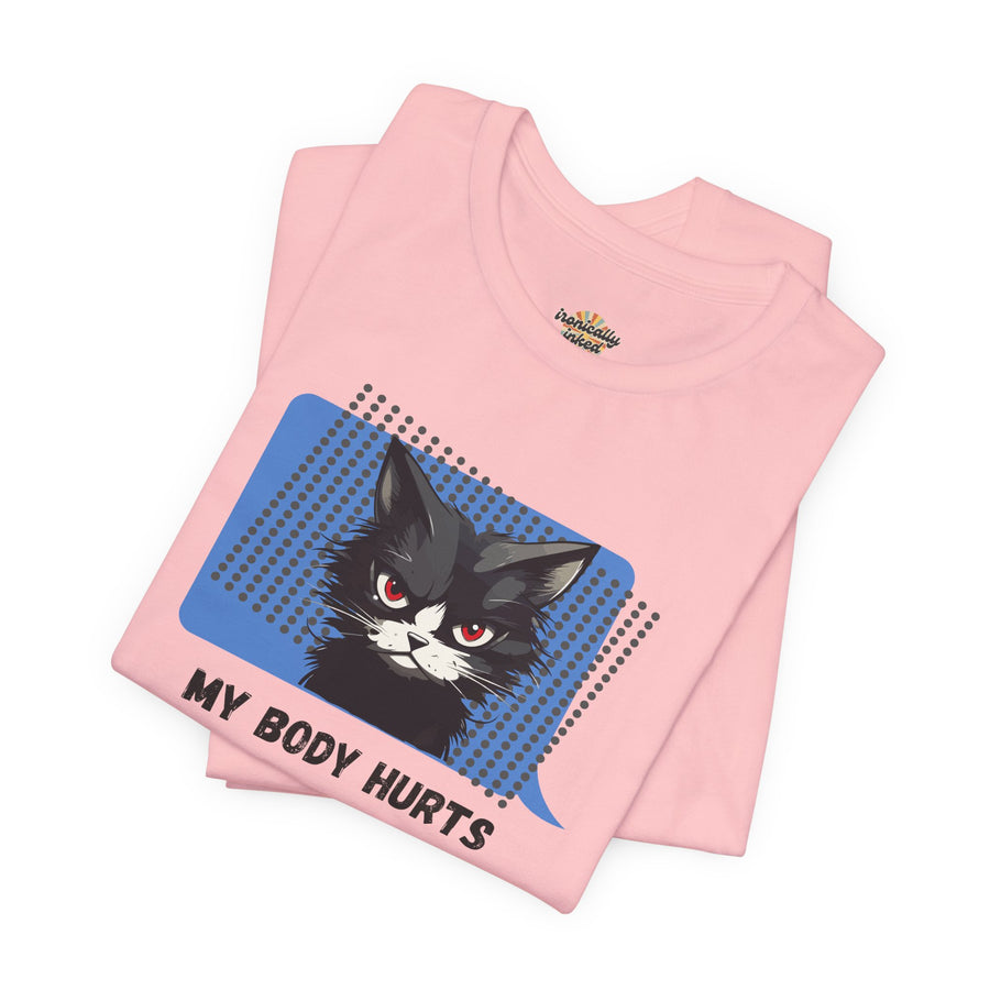 Sassy Cat Tee – “My Body Hurts and I’m Mad at the Government” Graphic T-Shirt