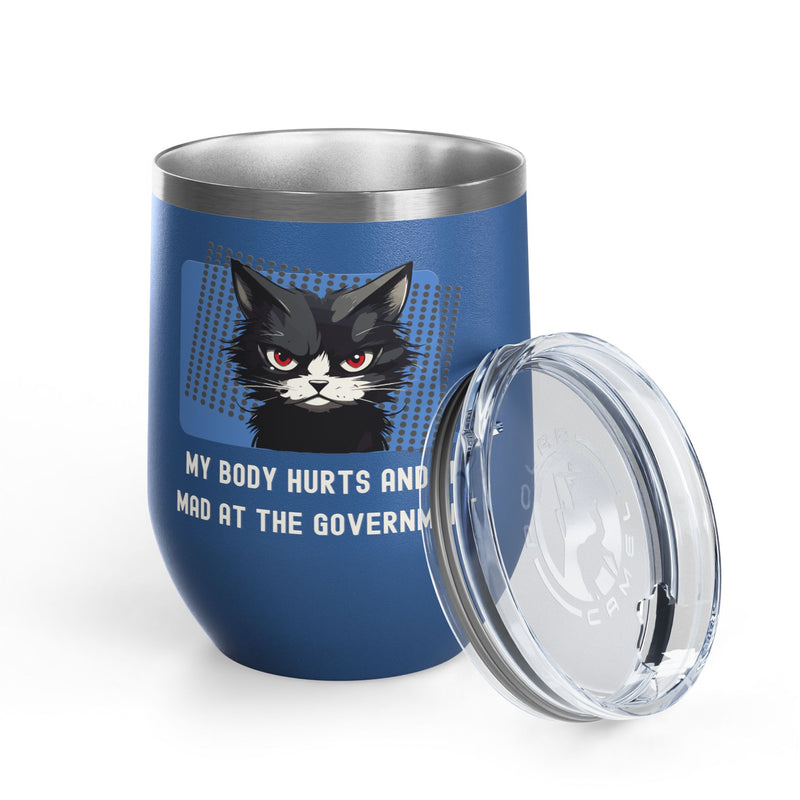 "My Body Hurts and I'm Mad at the Government" Sassy Cat Insulated Wine Tumbler - Stainless Steel 12oz