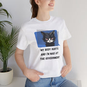 Sassy Cat Tee – “My Body Hurts and I’m Mad at the Government” Graphic T-Shirt