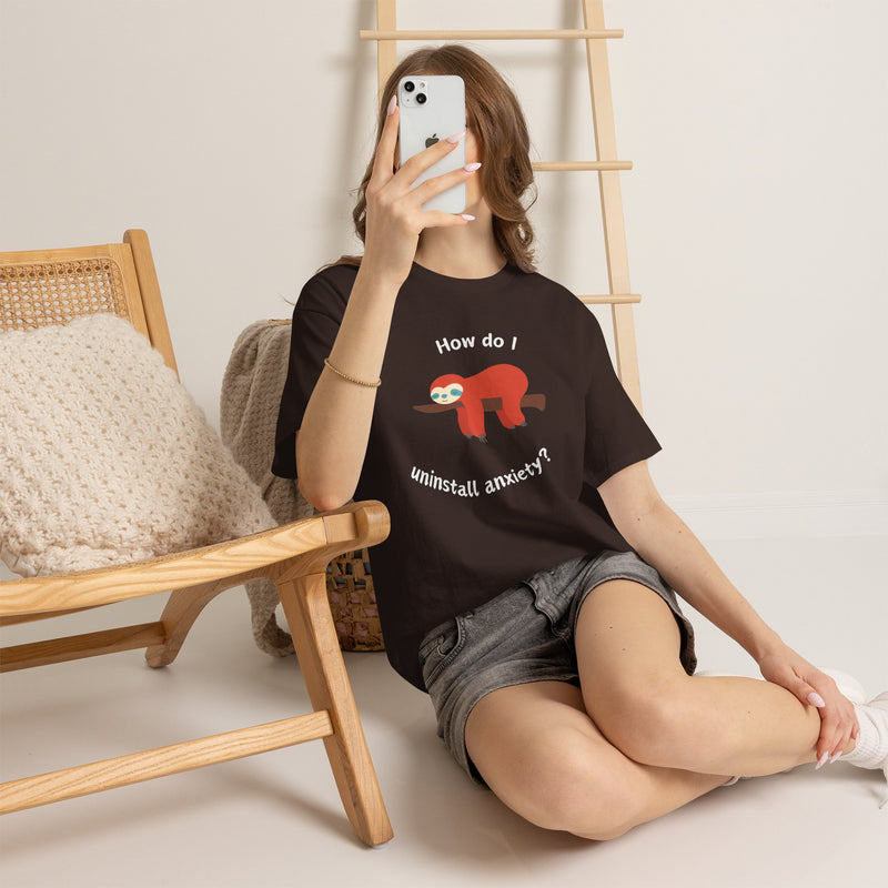 Anxious Sloth Tee — "How do I uninstall anxiety?" Graphic T-Shirt